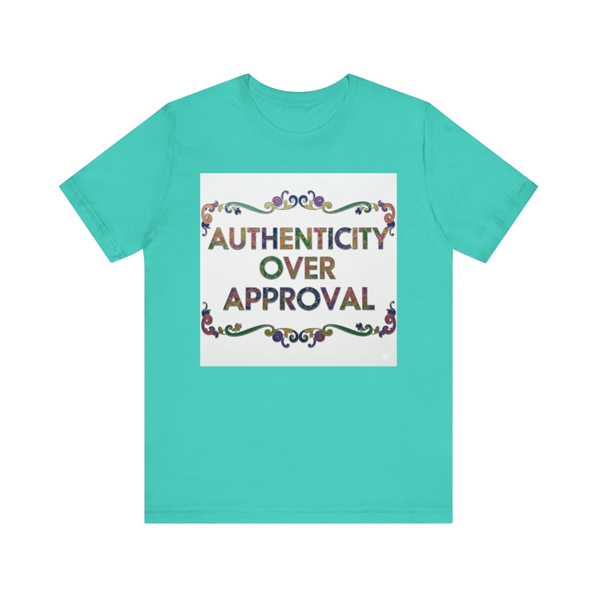 Authenticity Over Approval Tee, Unisex Jersey T-Shirt, Motivational Shirt, Gift for Friends, Casual Wear, Everyday Confidence