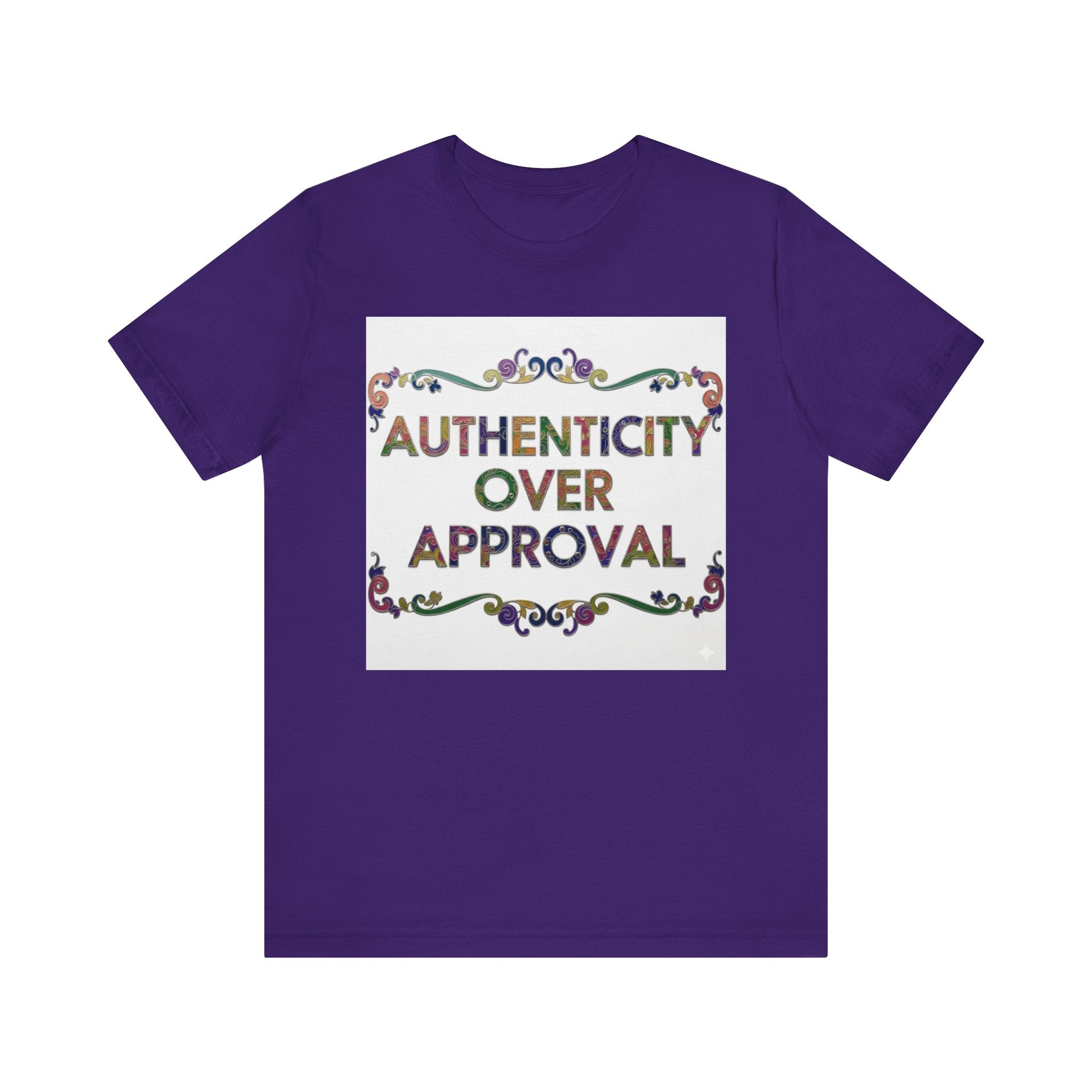 Authenticity Over Approval Tee, Unisex Jersey T-Shirt, Motivational Shirt, Gift for Friends, Casual Wear, Everyday Confidence