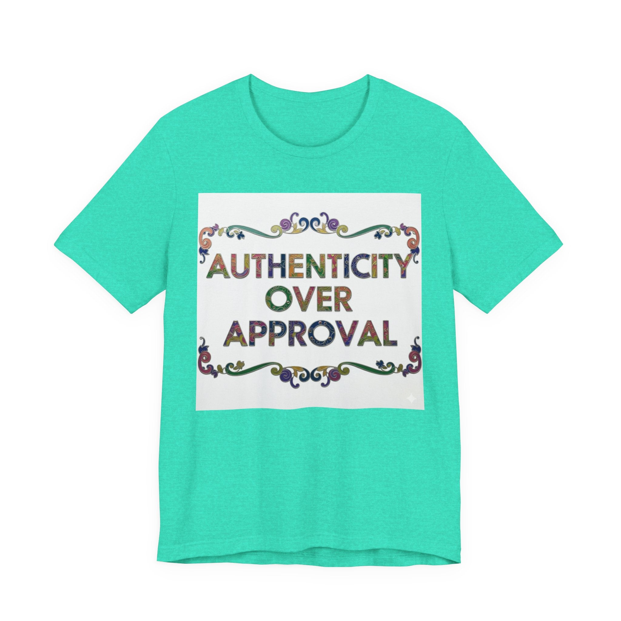 Authenticity Over Approval Tee, Unisex Jersey T-Shirt, Motivational Shirt, Gift for Friends, Casual Wear, Everyday Confidence