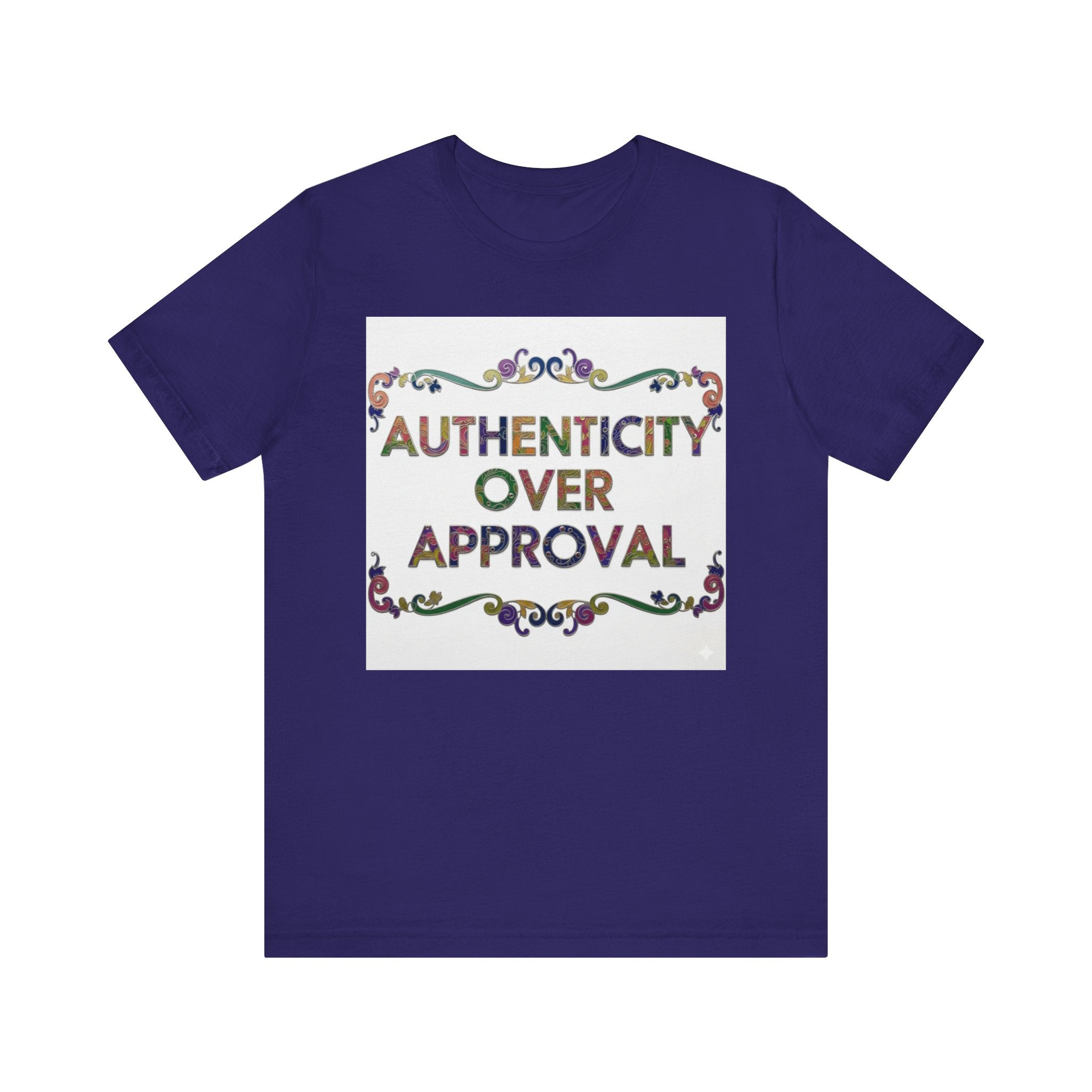 Authenticity Over Approval Tee, Unisex Jersey T-Shirt, Motivational Shirt, Gift for Friends, Casual Wear, Everyday Confidence