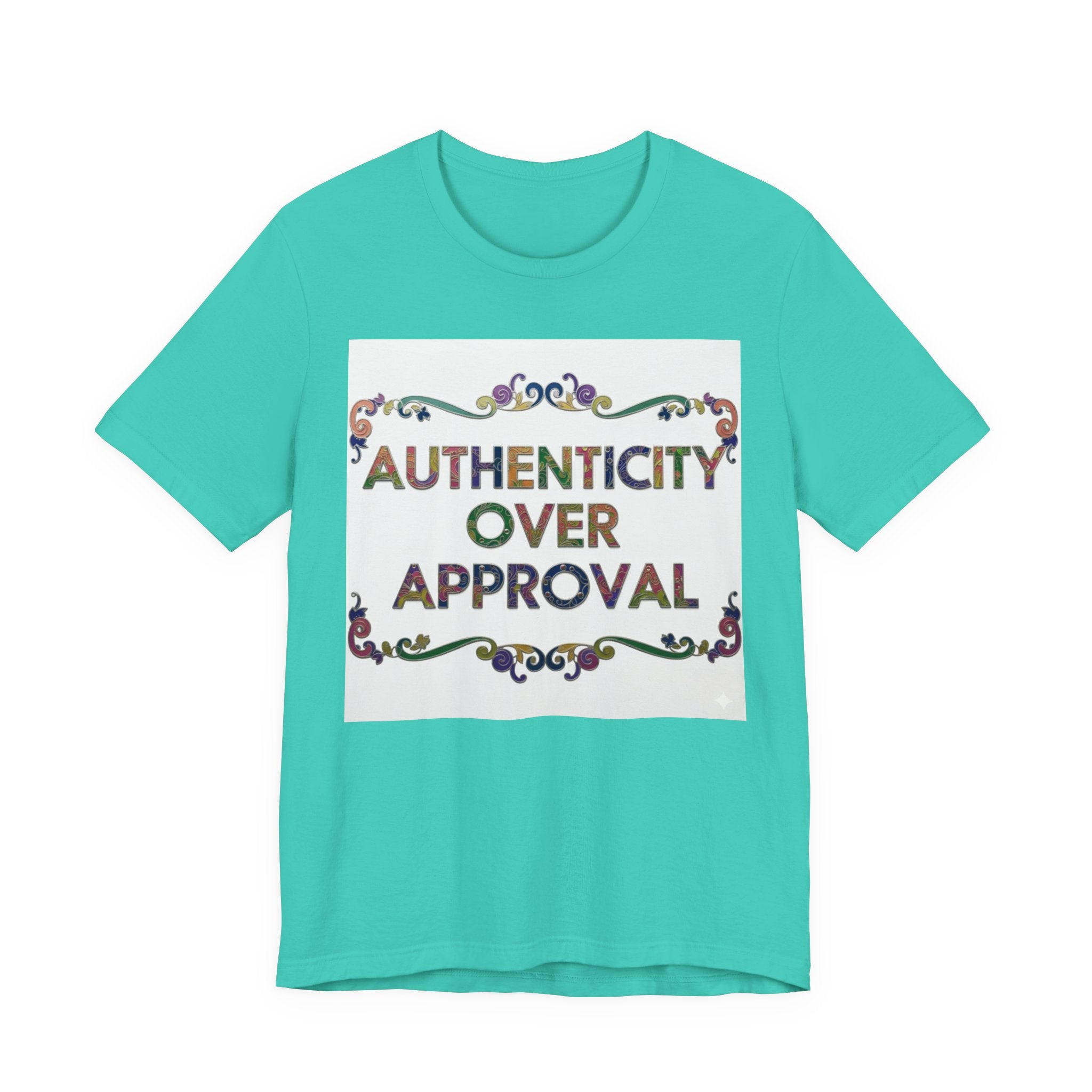 Authenticity Over Approval Tee, Unisex Jersey T-Shirt, Motivational Shirt, Gift for Friends, Casual Wear, Everyday Confidence