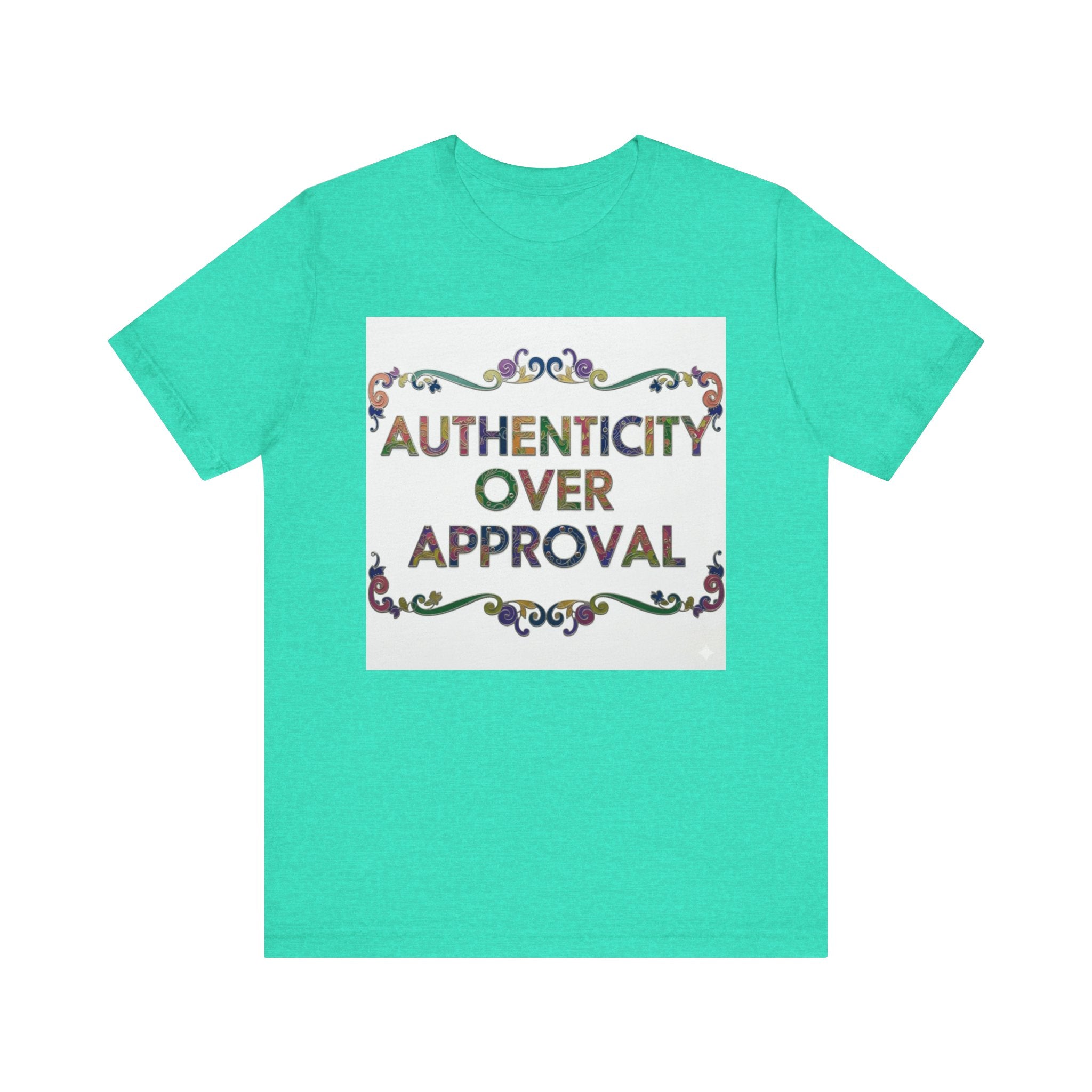 Authenticity Over Approval Tee, Unisex Jersey T-Shirt, Motivational Shirt, Gift for Friends, Casual Wear, Everyday Confidence