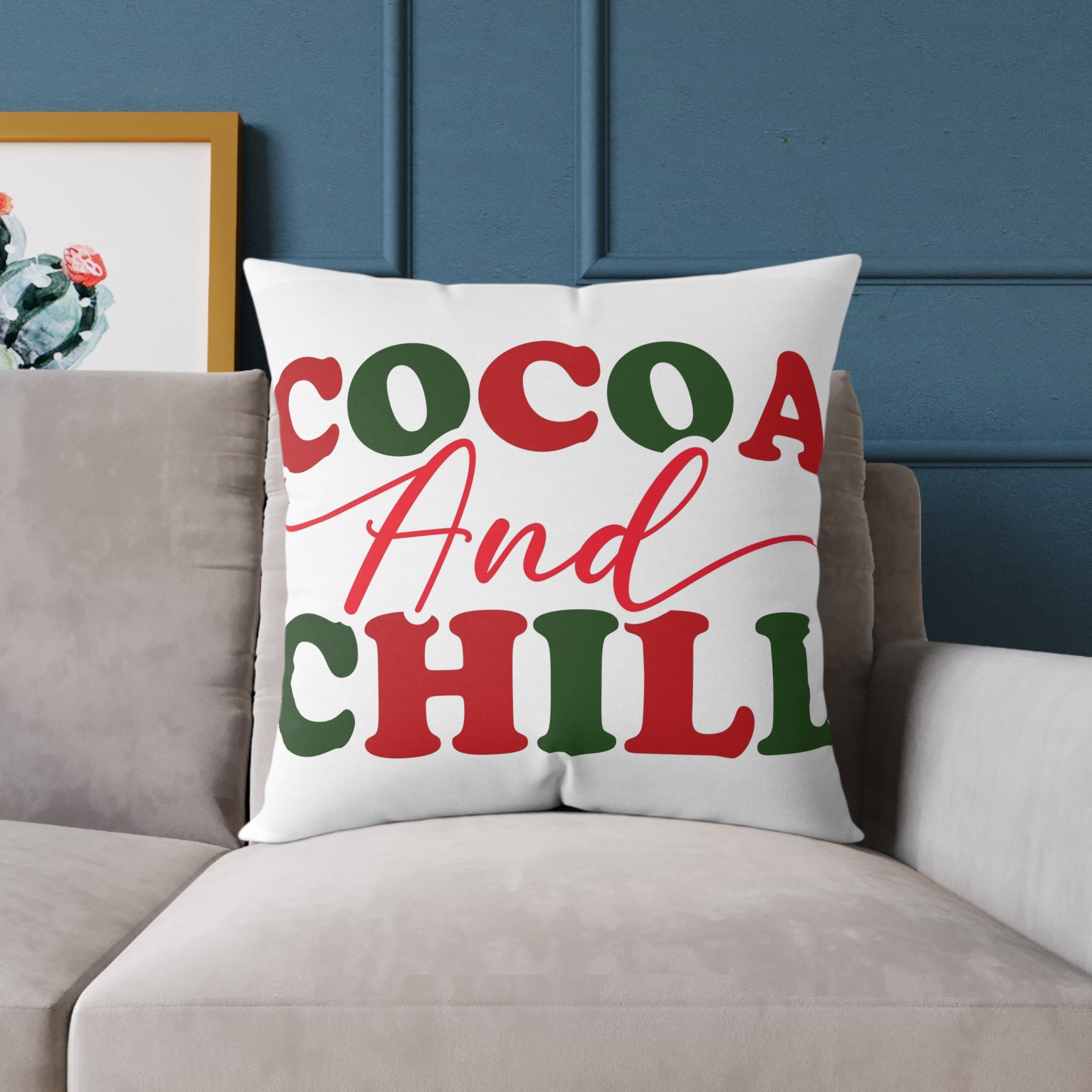 Cocoa and Chill Pillow, Cozy Decorative Cushion for Holidays, Winter Home Decor, Christmas Gift, Relaxing Atmosphere
