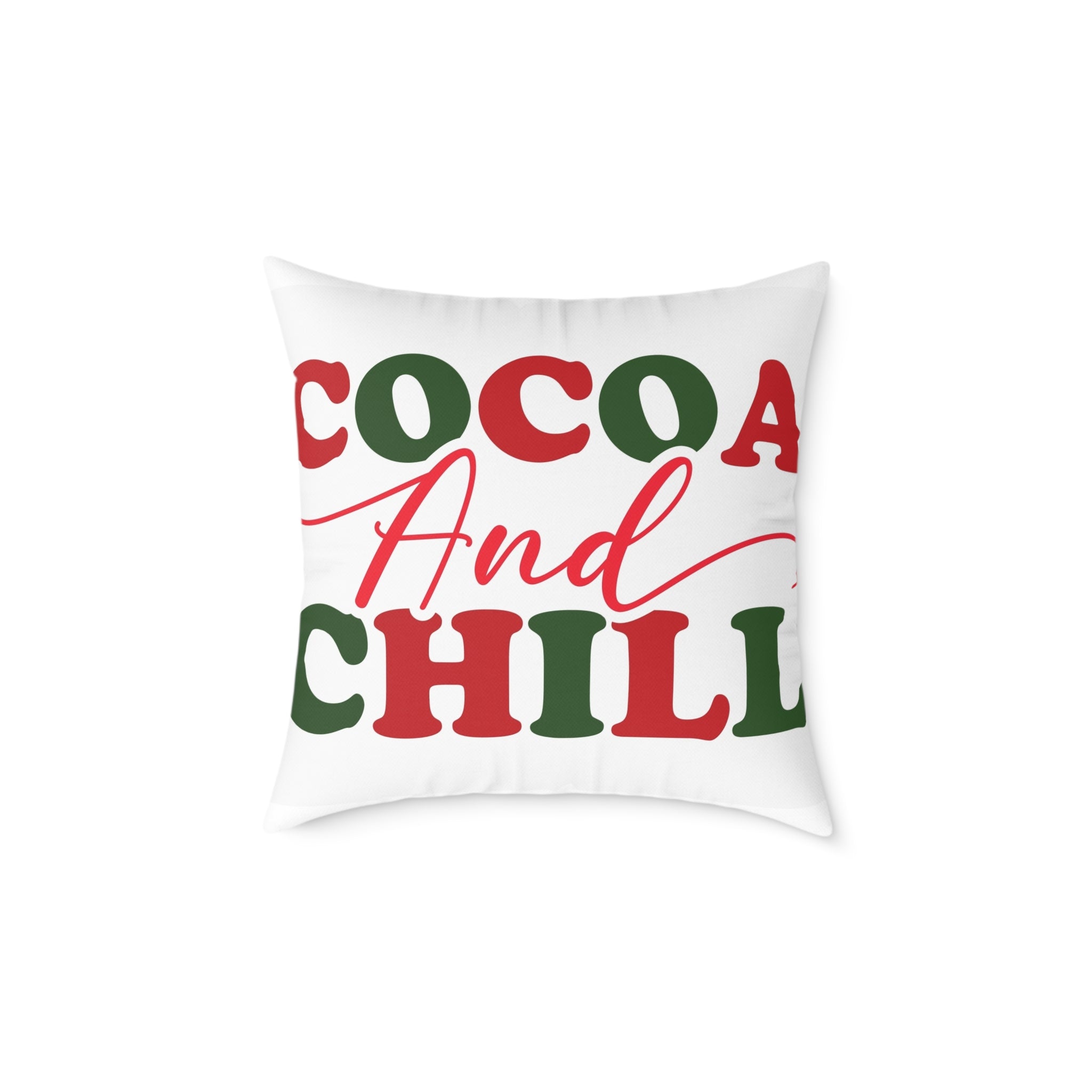 Cocoa and Chill Pillow, Cozy Decorative Cushion for Holidays, Winter Home Decor, Christmas Gift, Relaxing Atmosphere