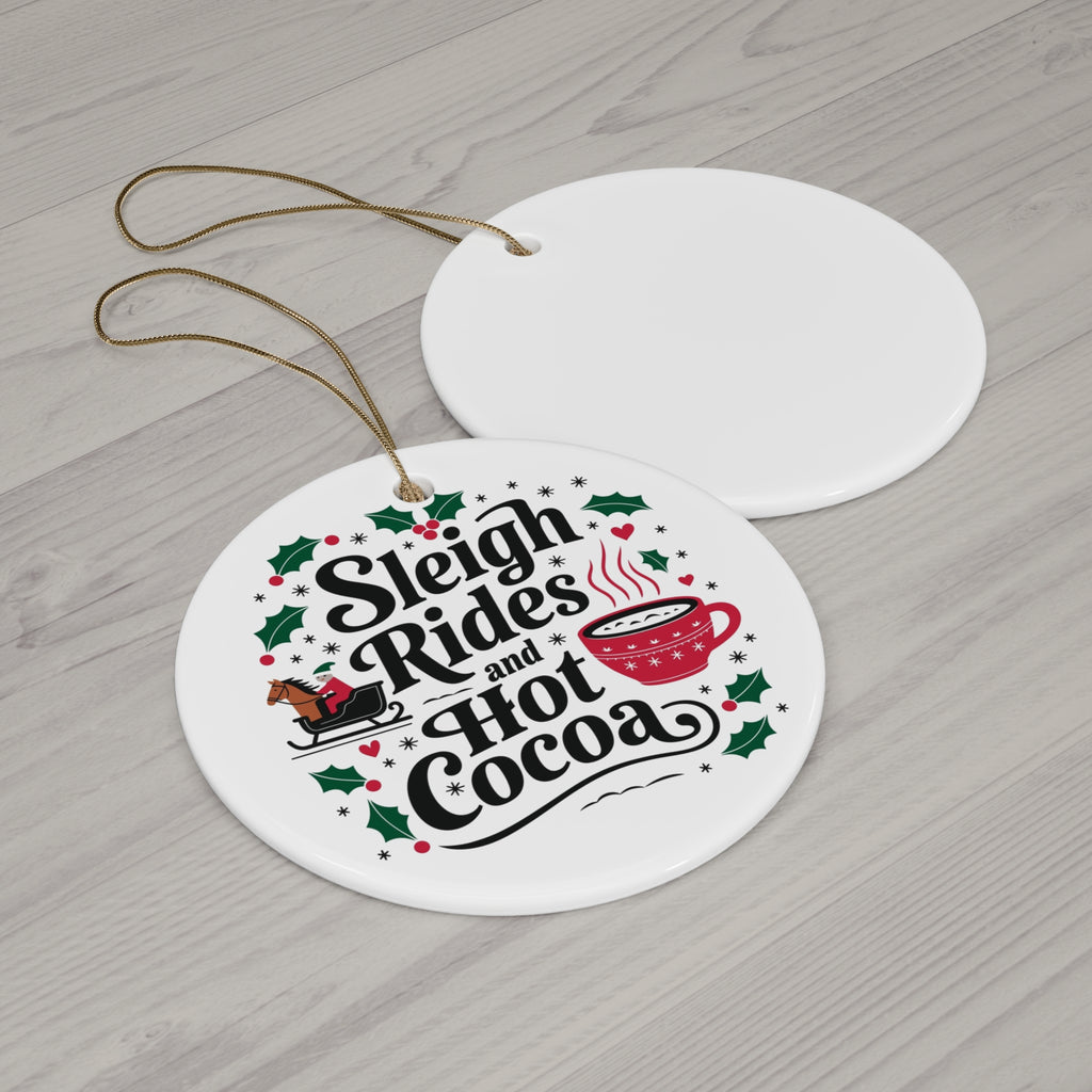 Ceramic Holiday Ornament, Sleigh Rides and Hot Cocoa, Christmas Decor, Personalized Gift, Winter Holiday Keepsake, Family Ornament