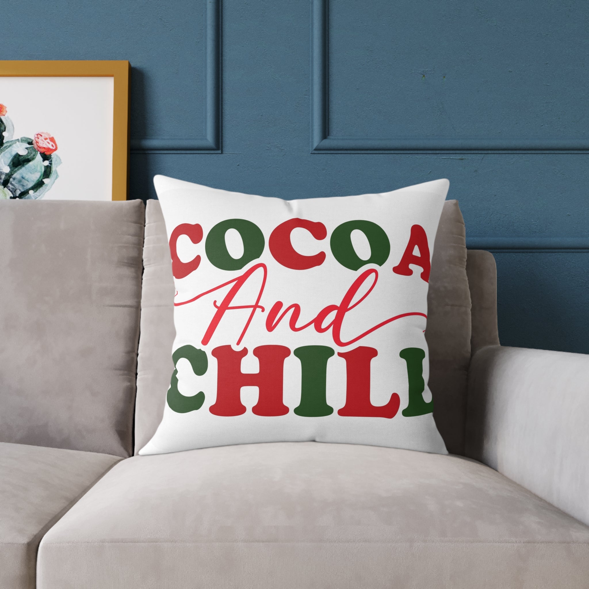 Cocoa and Chill Pillow, Cozy Decorative Cushion for Holidays, Winter Home Decor, Christmas Gift, Relaxing Atmosphere
