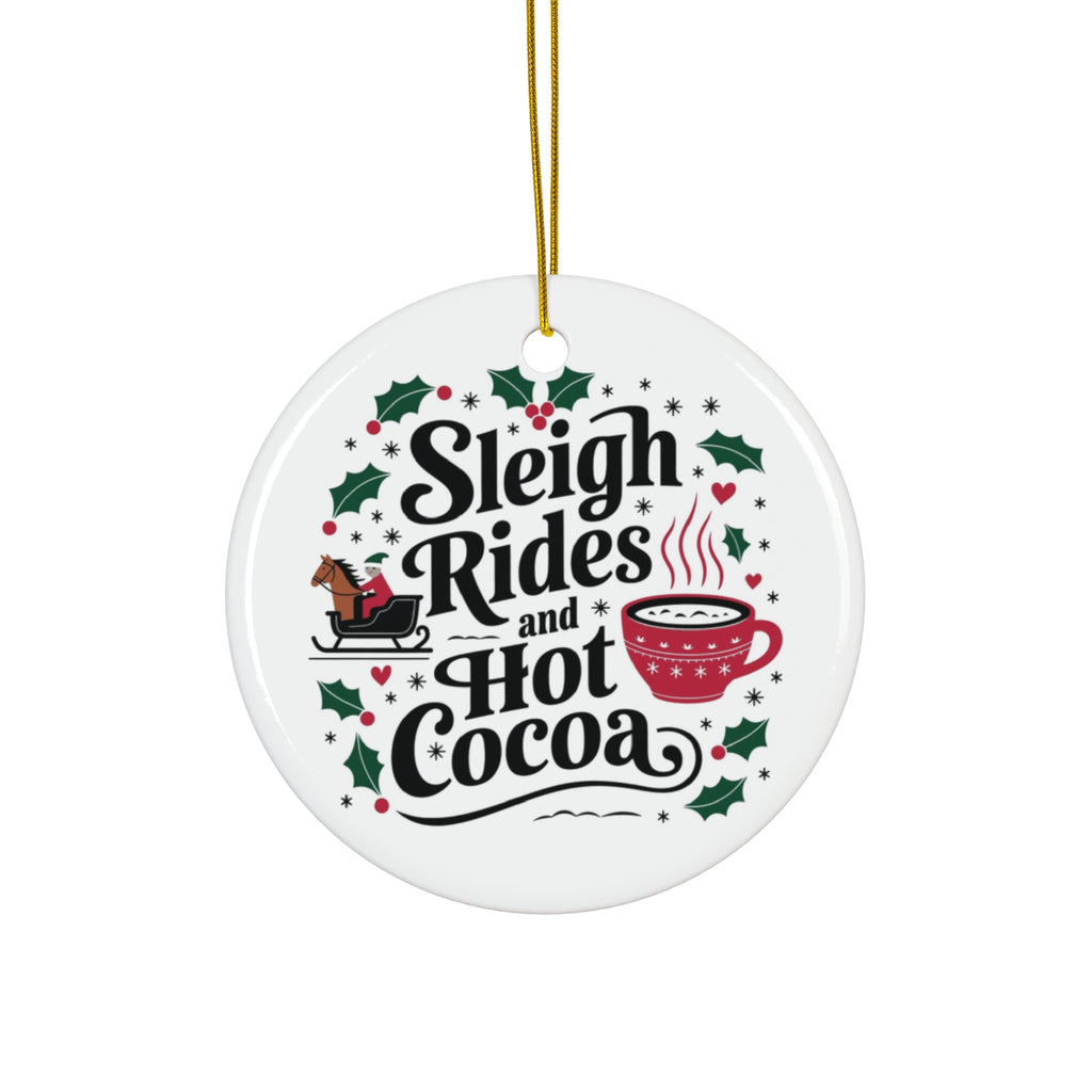 Ceramic Holiday Ornament, Sleigh Rides and Hot Cocoa, Christmas Decor, Personalized Gift, Winter Holiday Keepsake, Family Ornament