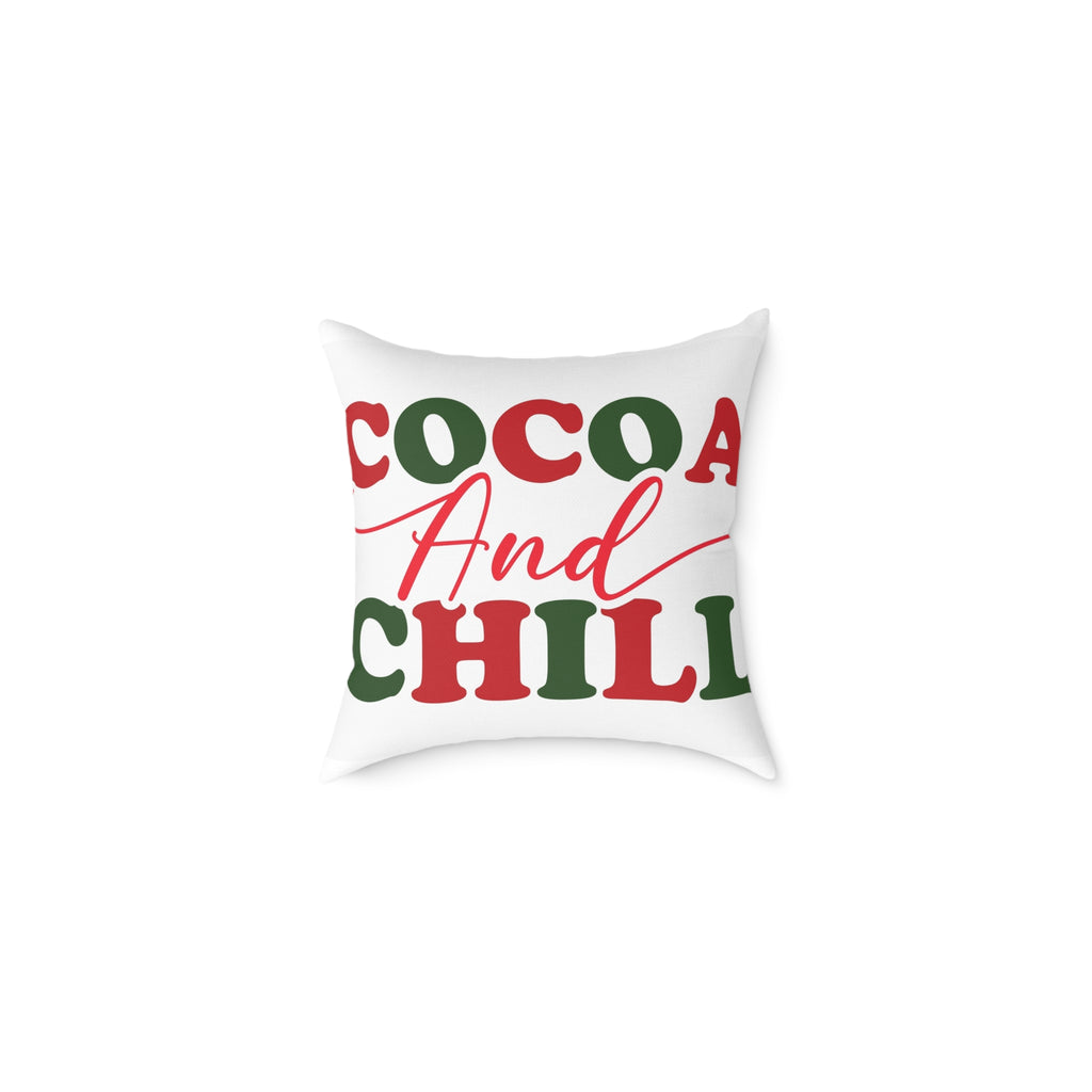 Cocoa and Chill Pillow, Cozy Decorative Cushion for Holidays, Winter Home Decor, Christmas Gift, Relaxing Atmosphere