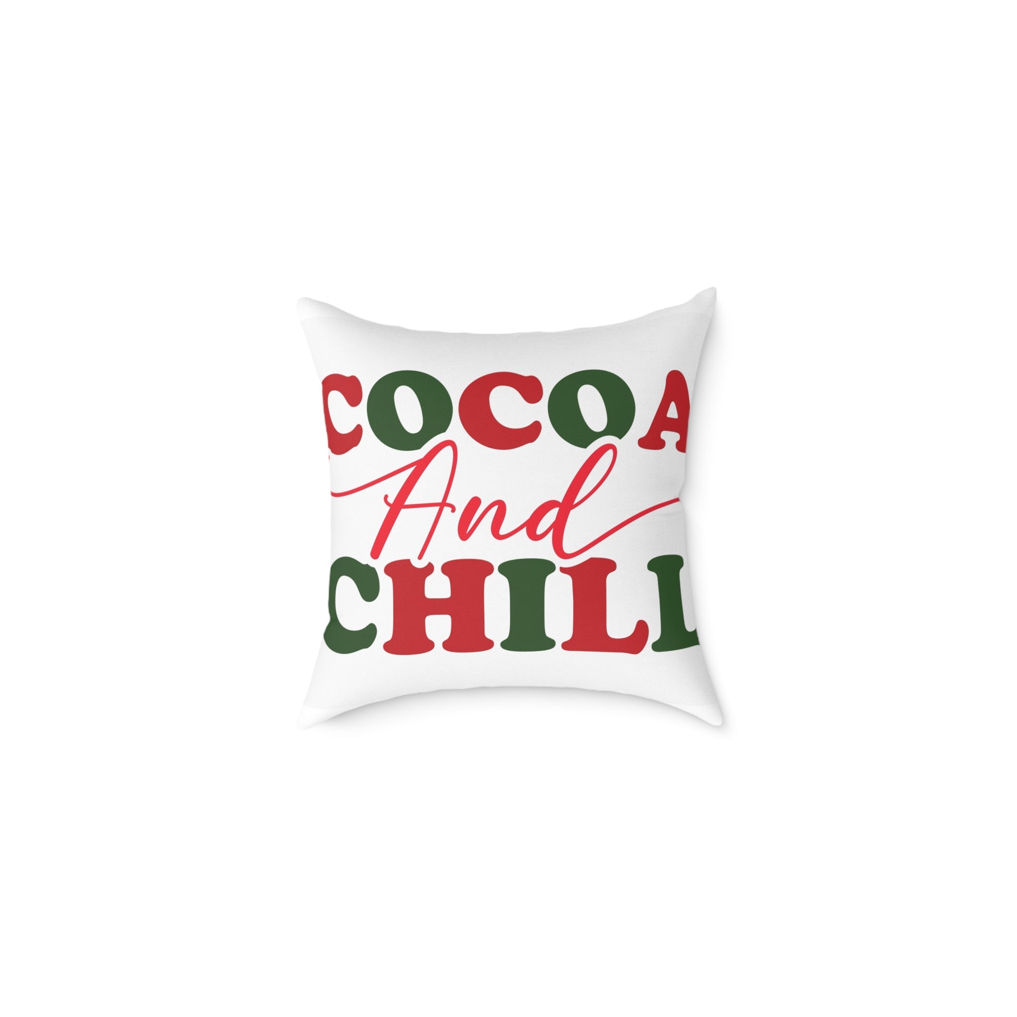 Cocoa and Chill Pillow, Cozy Decorative Cushion for Holidays, Winter Home Decor, Christmas Gift, Relaxing Atmosphere
