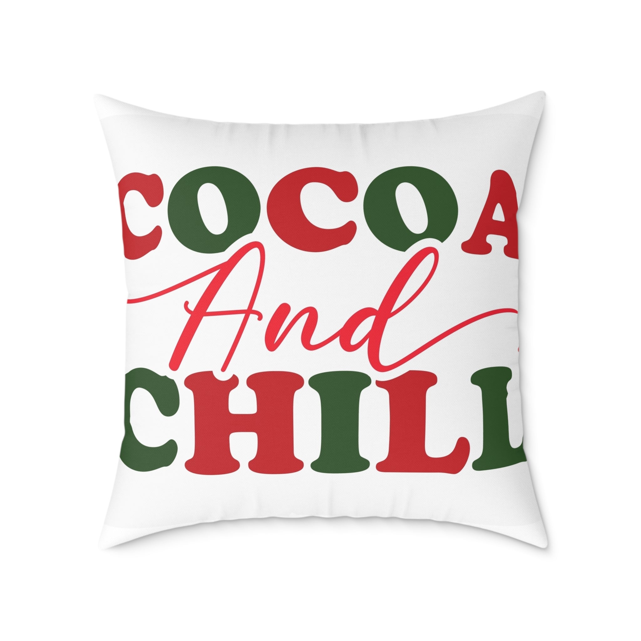 Cocoa and Chill Pillow, Cozy Decorative Cushion for Holidays, Winter Home Decor, Christmas Gift, Relaxing Atmosphere