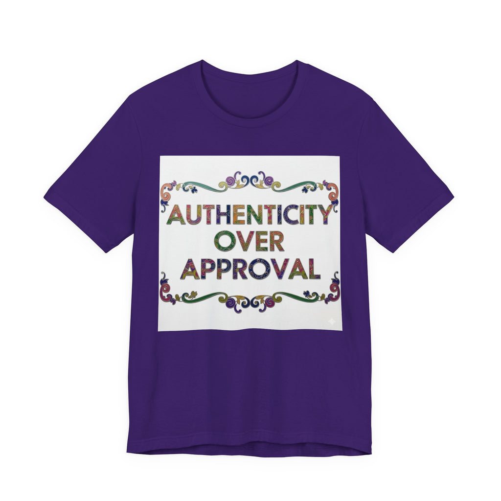 Authenticity Over Approval Tee, Unisex Jersey T-Shirt, Motivational Shirt, Gift for Friends, Casual Wear, Everyday Confidence