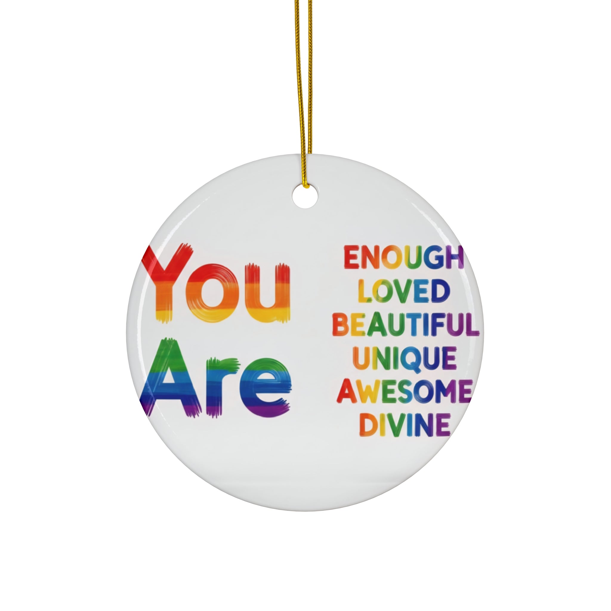 Colorful Motivational Ceramic Ornament - Perfect Gift for Holidays, Home Decor, Inspirational Keepsake, Unique Ornaments, Rainbow Gifts